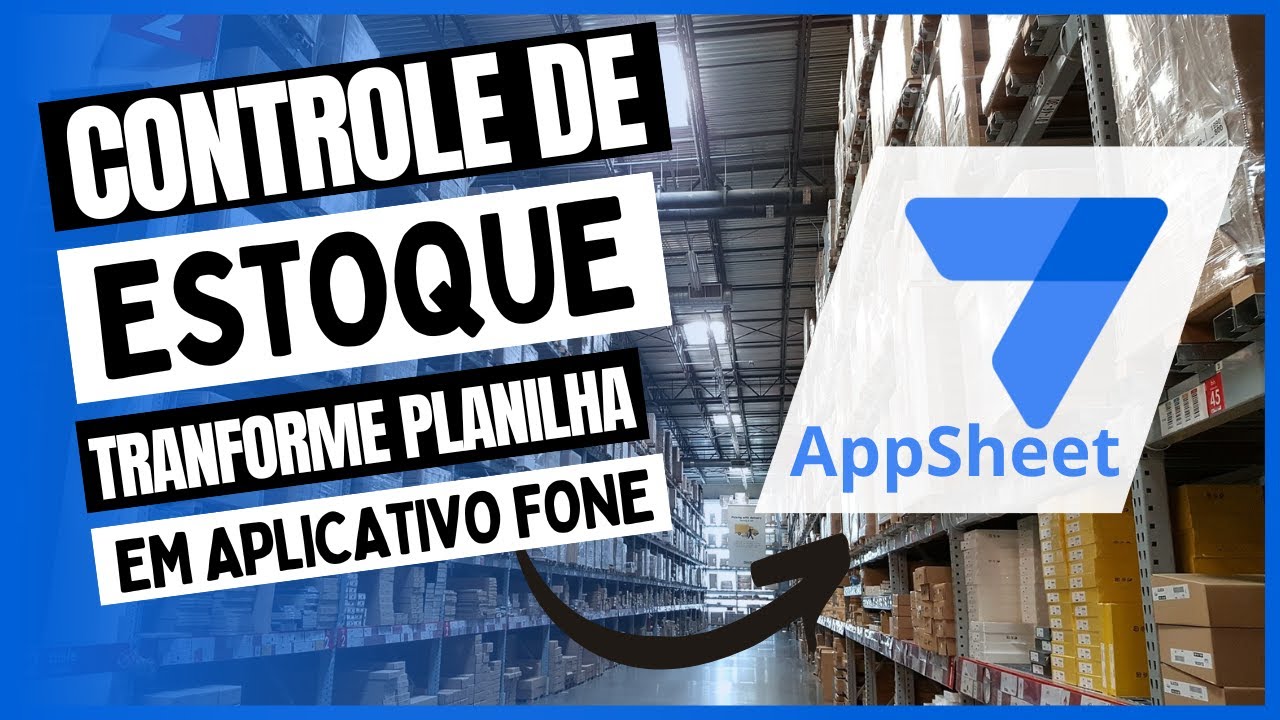 AppSheet, Controle de Estoque (uma forma simples) | AppSheet Português 2