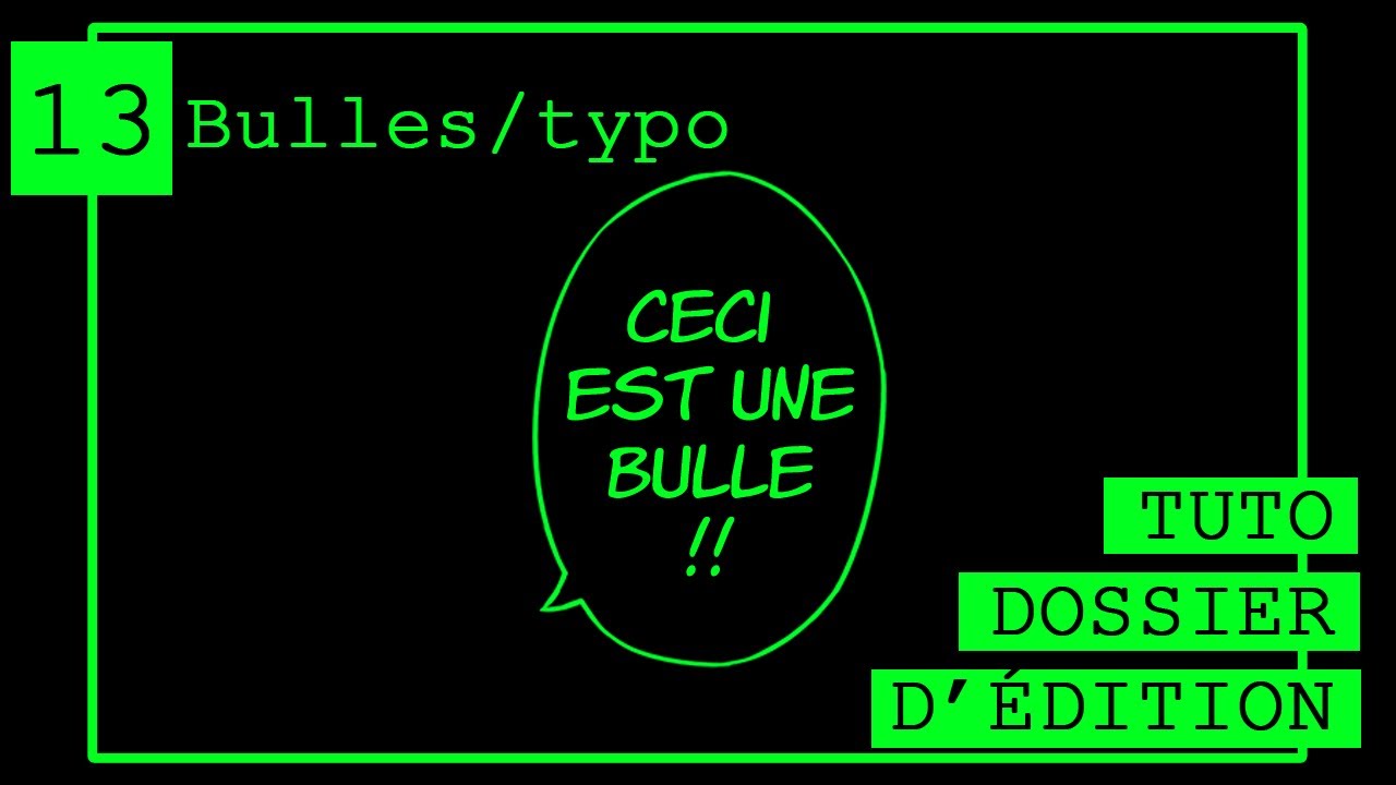 13. Comment faire ses bulles et la typo ? #tuto dossier d'édition