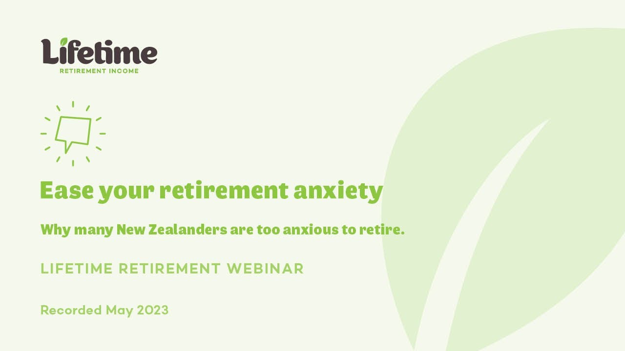 Episode 15. Lifetime Webinar - Ease Your Retirement Anxiety