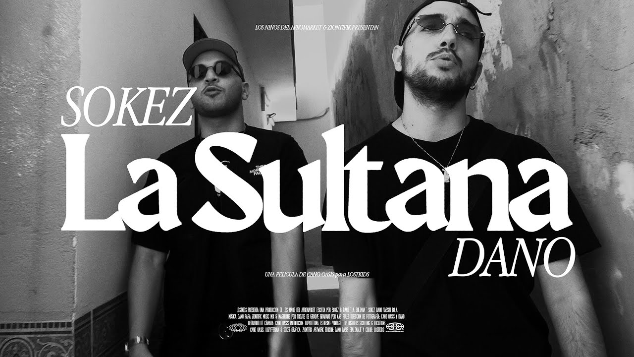 SOKEZ X DANO - LA SULTANA [VIDEOCLIP]
