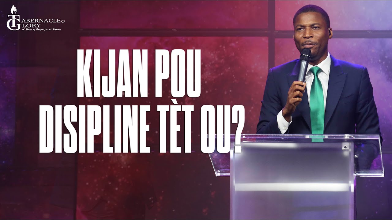 Kijan Pou Disipline Tèt Ou? | Pastè Gregory Toussaint | Shekinah.fm