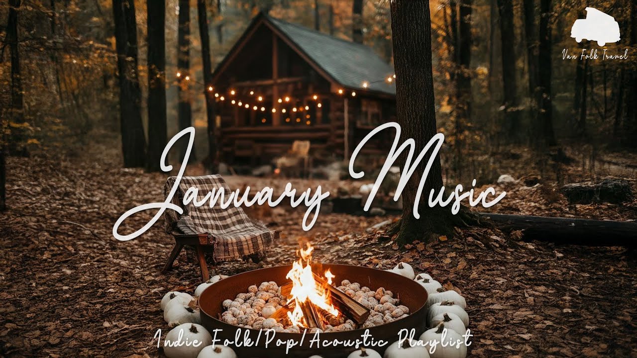January Music 2026 🎶 Best Music Playlist 2026 | An Indie Pop/Folk/Acoustic Compilation