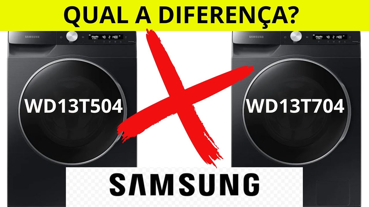 LAVA E SECA SAMSUNG WD13T | QUAL A DIFERENÇA ENTRE A WD13T504 E A WD13T704