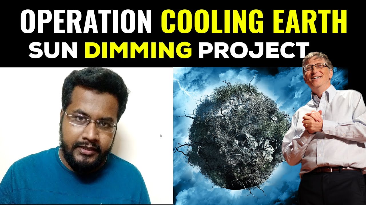 Sun Dimming Project | Operation Cooling Earth | Bill Gates