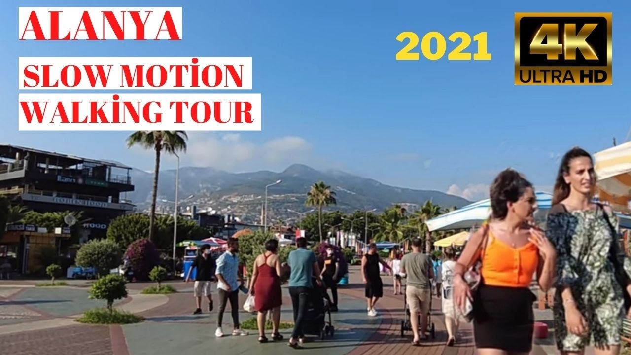 alanya slow motion walking tour 4k 2021 ! antalya turkey holiday ! turkey travel 4k uhs 60fps