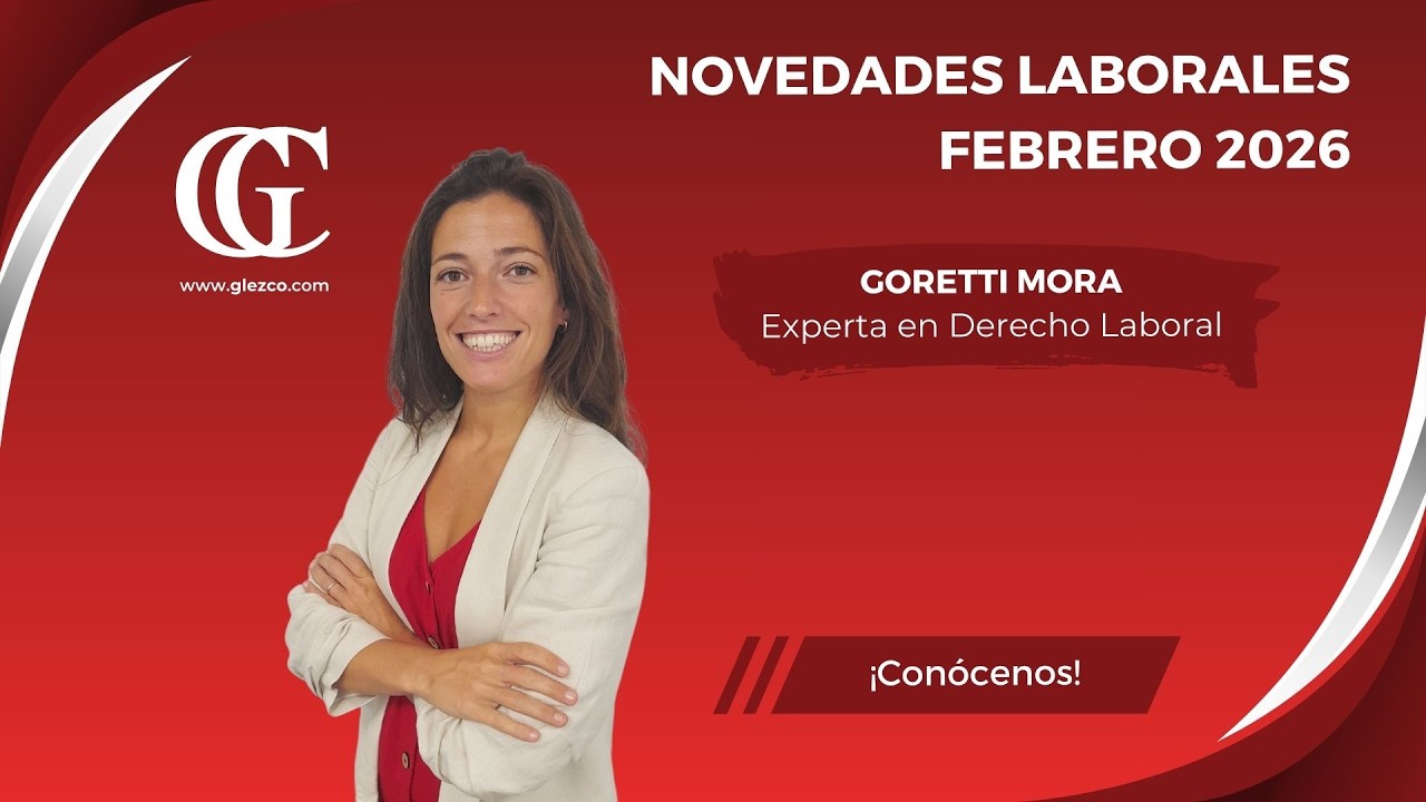 Conoces las últimas novedades laborales | Febrero 2026