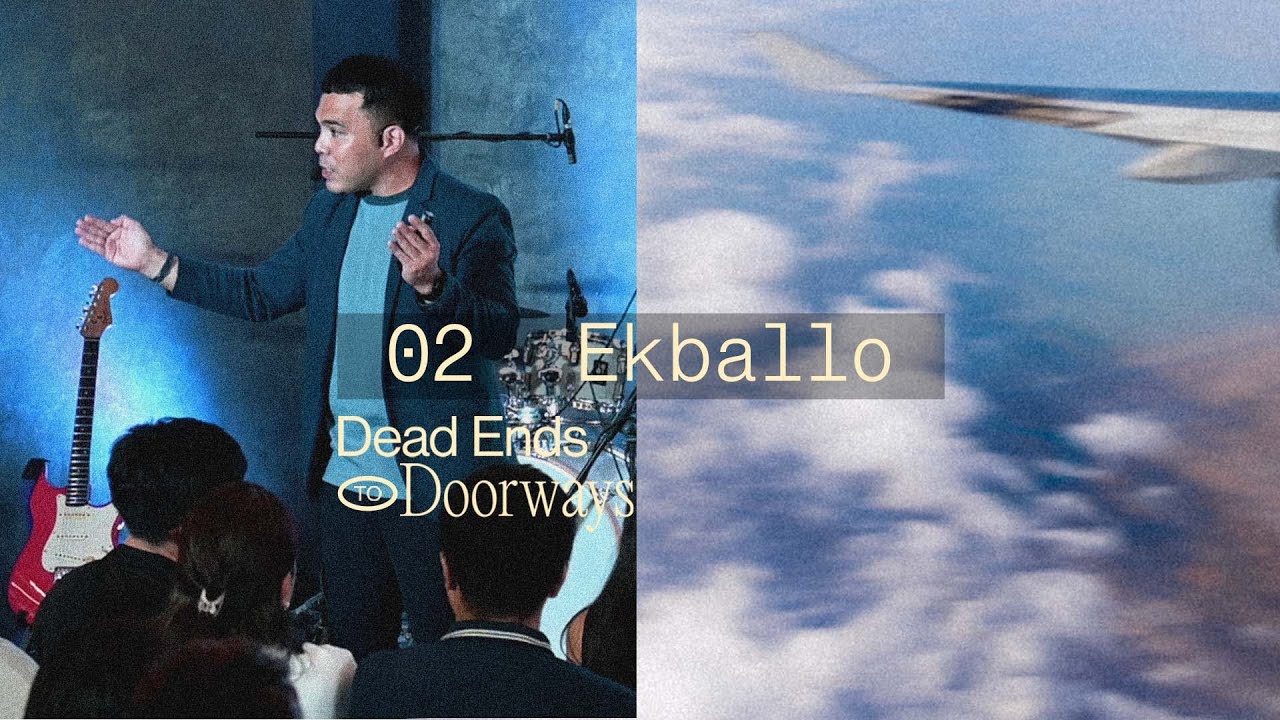 Dead Ends to Doorways | Ekballo | Ptr. Rouie Gutierrez