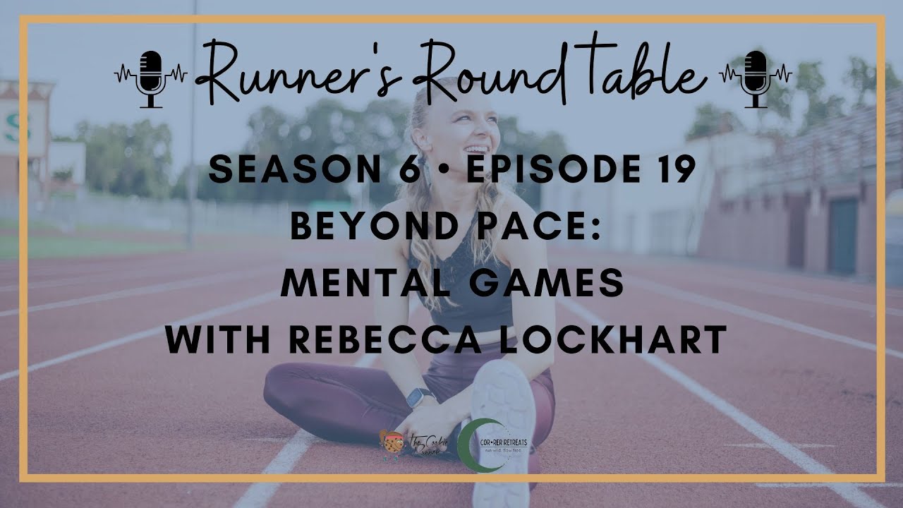 S6E19 - Beyond Pace: Mental Games with Rebecca Lockhart