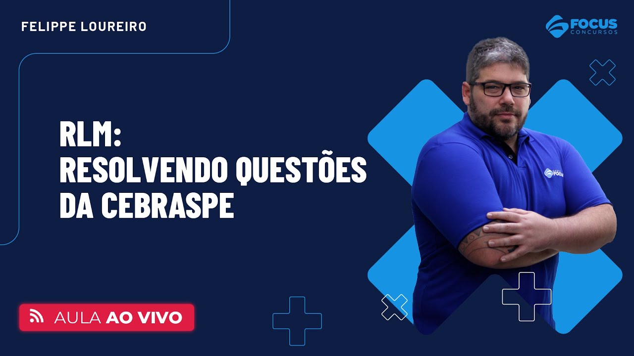 RLM | Resolvendo questões da Cebraspe