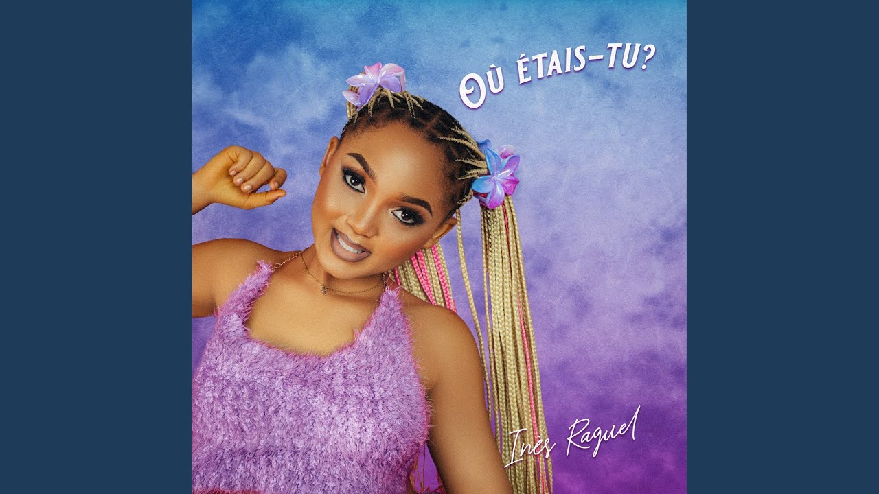 Où étais-tu?