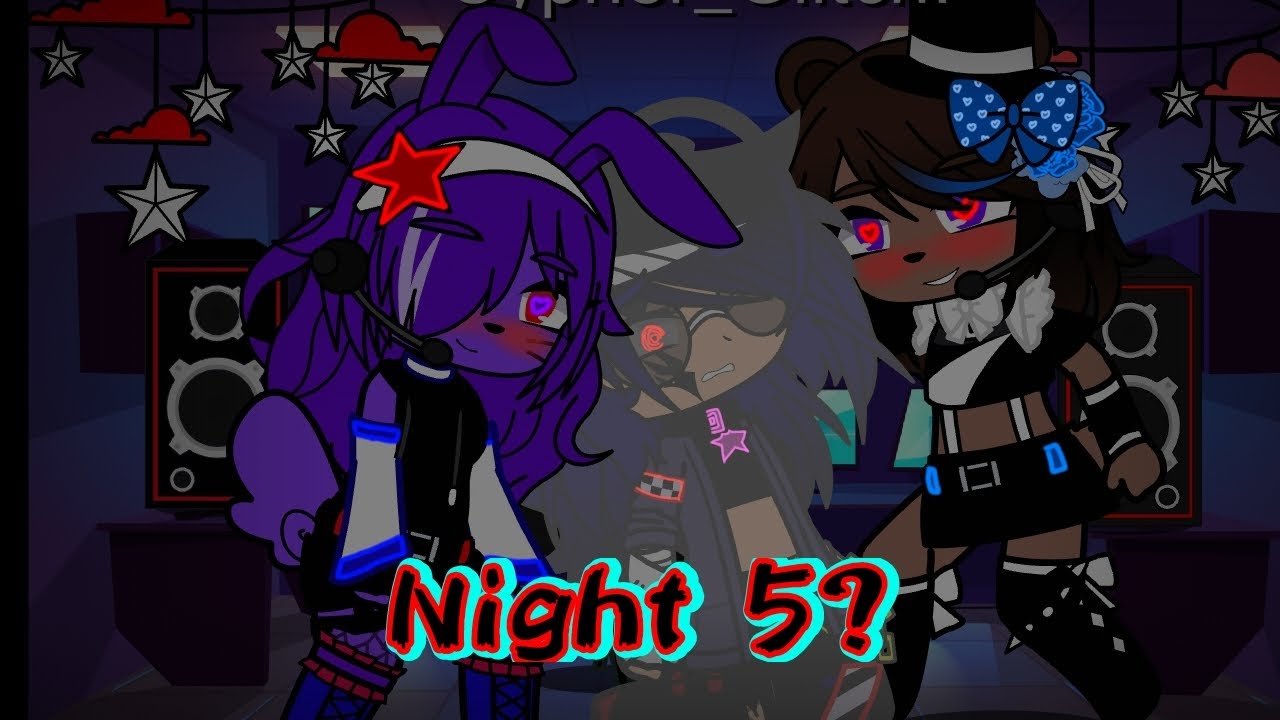 FNIA 1//Night 5//Fnaf//Gacha club// Part 1