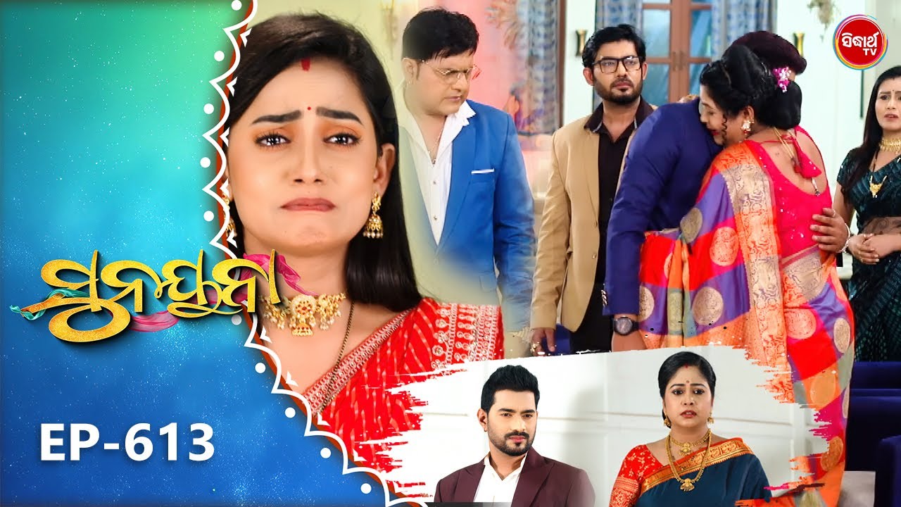 Sunayana |ସୁନୟନା |Odia Mega Serial Ep 613 | 30th Jan 2025 | Sidharth TV @7:30PM