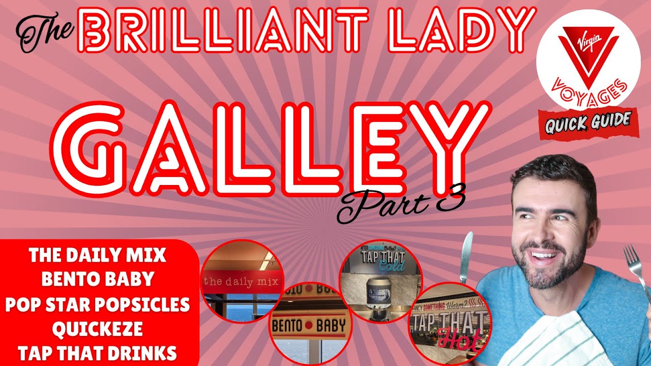 Virgin Voyages Brilliant Lady Galley Tour Part 3