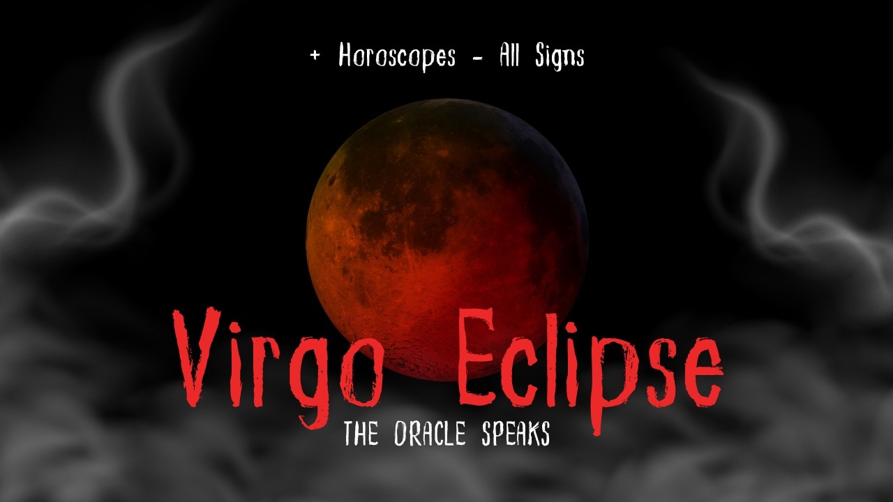Virgo Lunar Eclipse in Virgo: Mercury Retrograde in Pisces as the Oracle
