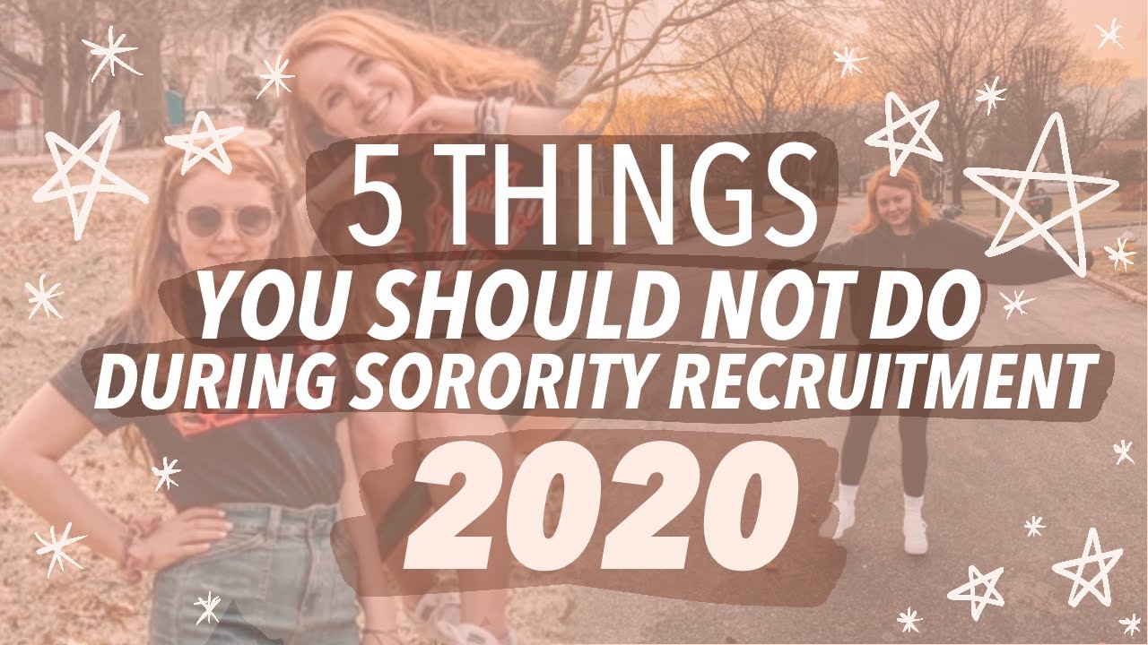 5 THINGS NOT TO DO DURING SORORITY RECRUITMENT: SUNY ONEONTA 2020