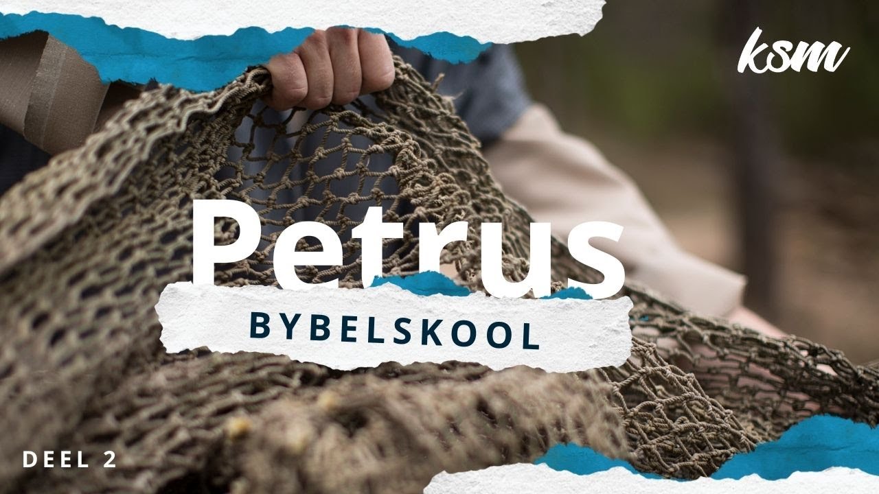 KSM Bybelskool | 19 Julie | Wie is Petrus?