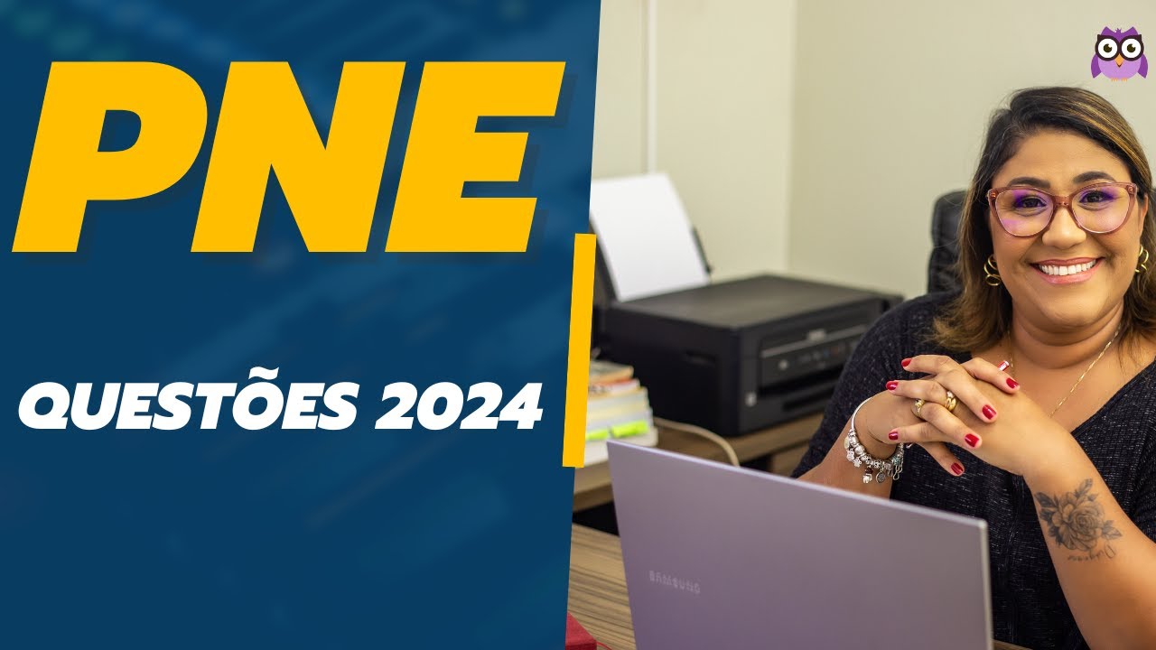 PLANO NACIONAL DE EDUCAÇÃO - PNE QUESTÕES 2024