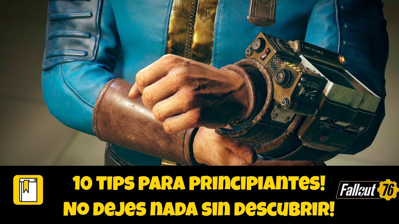 Gu&iacute;a r&aacute;pida Fallout 76! 10 Tips para principiantes!