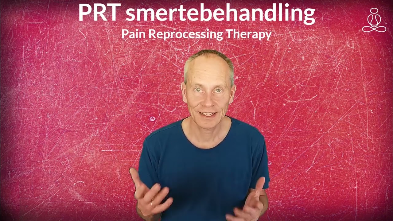 PRT smertebehandling (Pain Reprocessing Therapy) - vejen ud af smerte