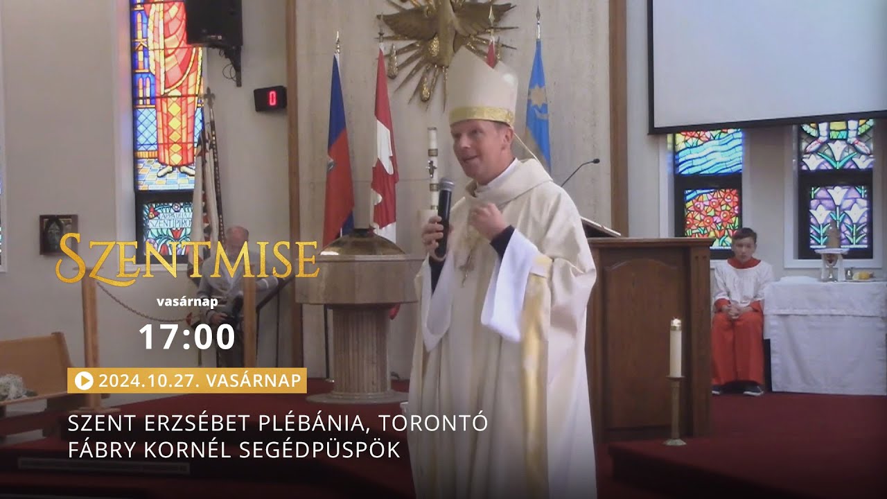 Szentmise a torontói Szent Erzsébet templomból – Fábry Kornél – 2024.10.27.