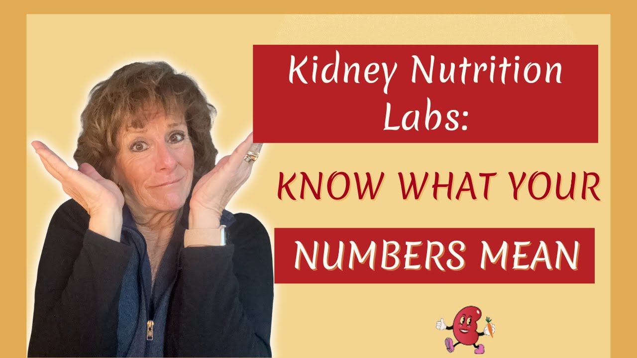 Kidney Nutrition Labs: Know What Your Numbers Mean