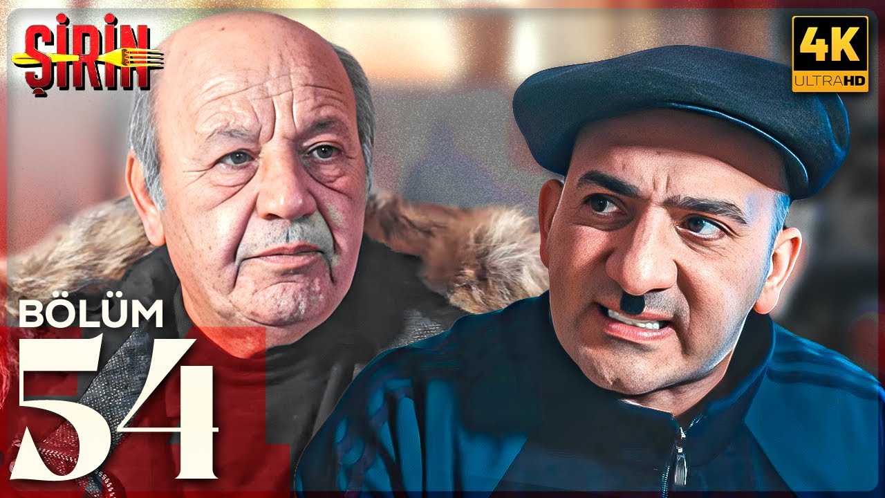 Şirin Serialı - 54.Bölüm  