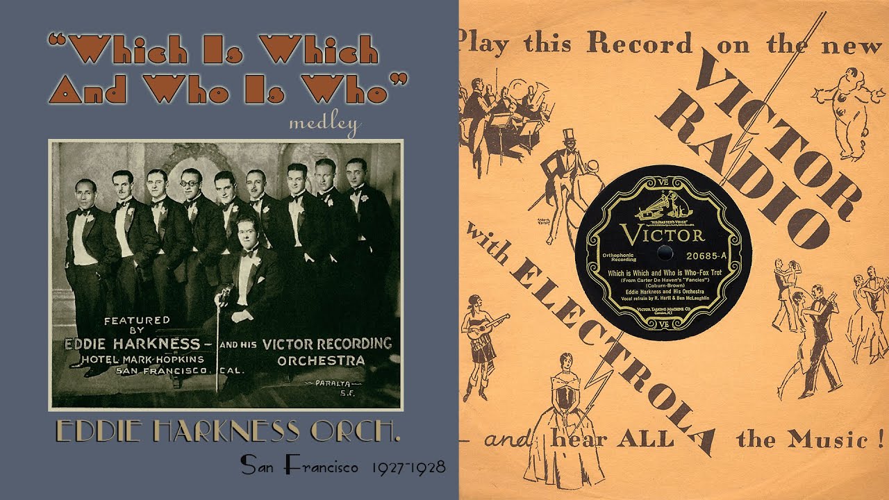 1928, Eddie Harkness Orch. Which Is Which, Anything To Make You Happy, Gonna Get A Girl, HD 78rpm