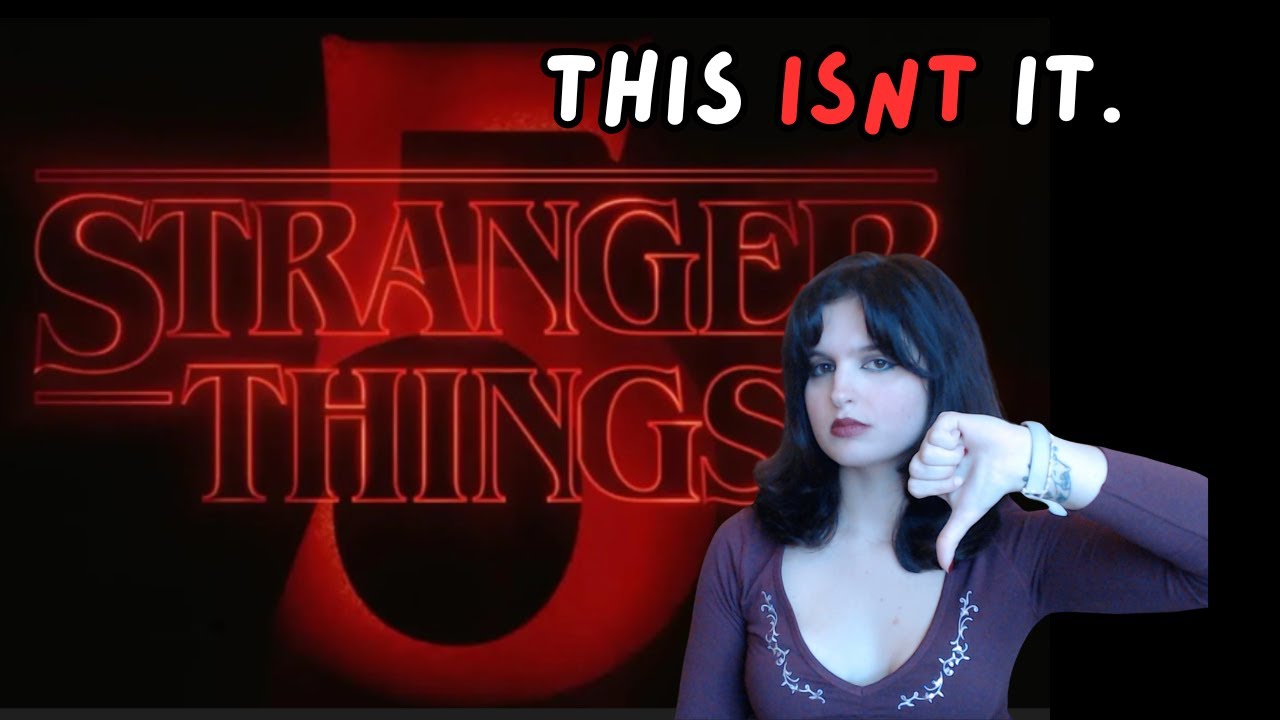 Stranger Things 5 Was A Let Down
