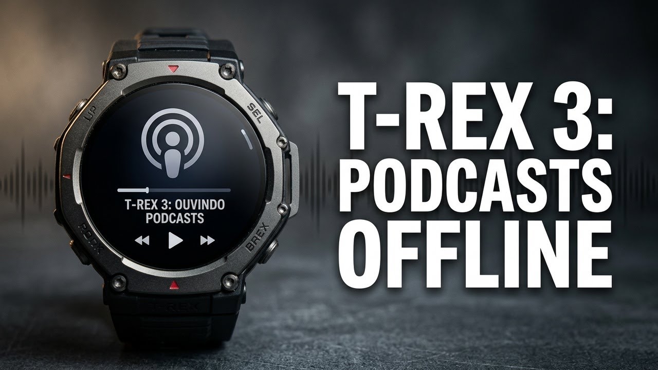 Nova função no T-Rex 3: podcasts direto no relógio