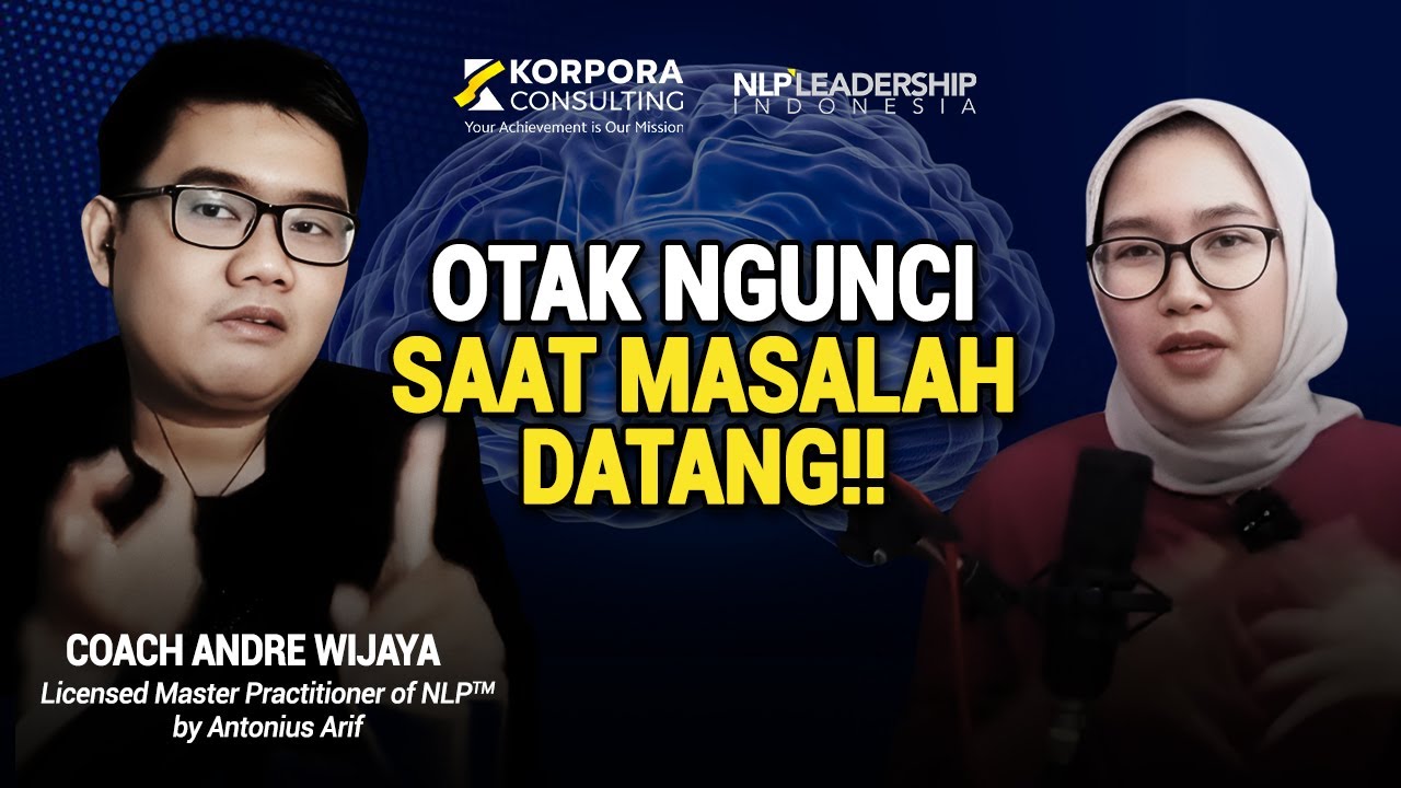 Kenapa Masalah Bikin Otak Langsung Buntu? NLP Jawabannya