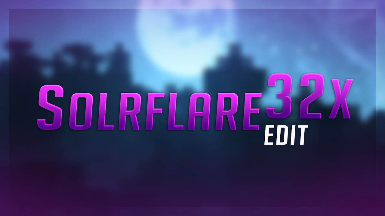 Solrflare 32x Edit • Minecraft Pvp Resource pack | xZulptic