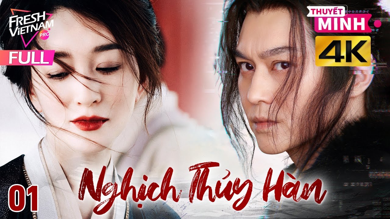 【Thuyết Minh】Nghịch Thủy Hàn l Tập 01 l Phim Cũ Kiếm Hiệp Trung Quốc  #chunghánlương #phimhay2026