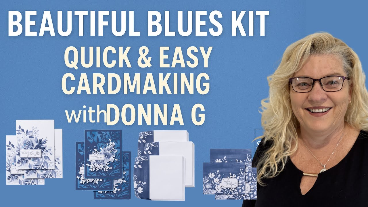 Beautiful Blues Kit – Quick & Easy Cardmaking with DonnaG | Stampin’ Up! Craft Along