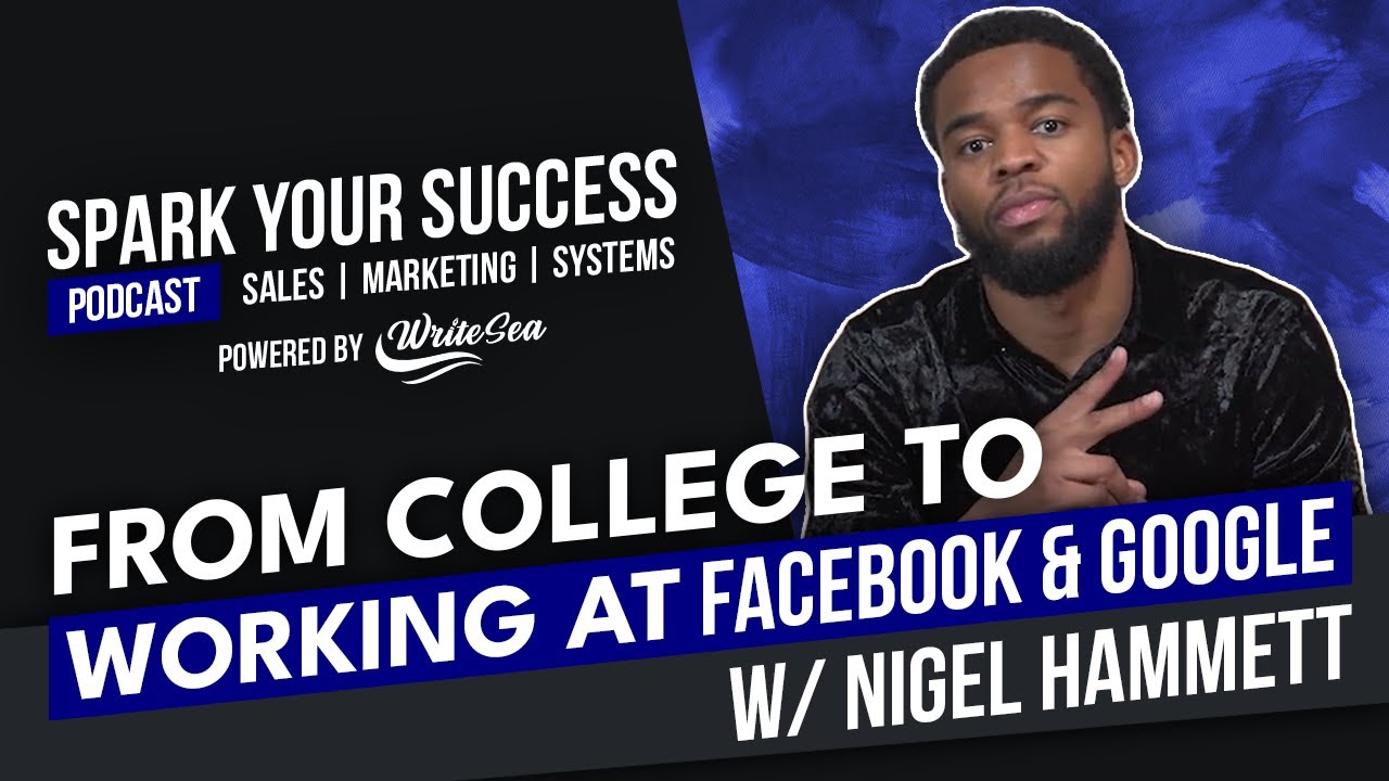 From College To Working At Facebook & Google w/ Nigel Hammett