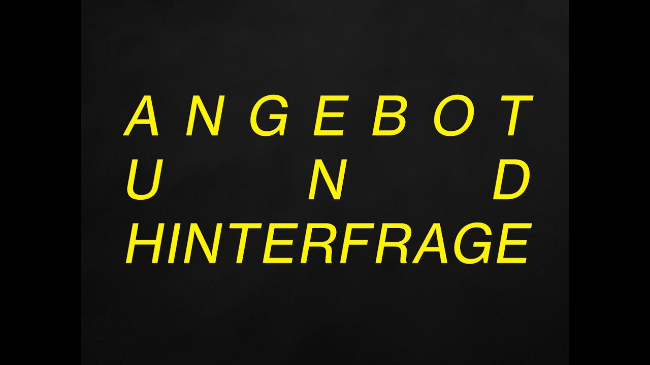 Angebot und Hinterfrage