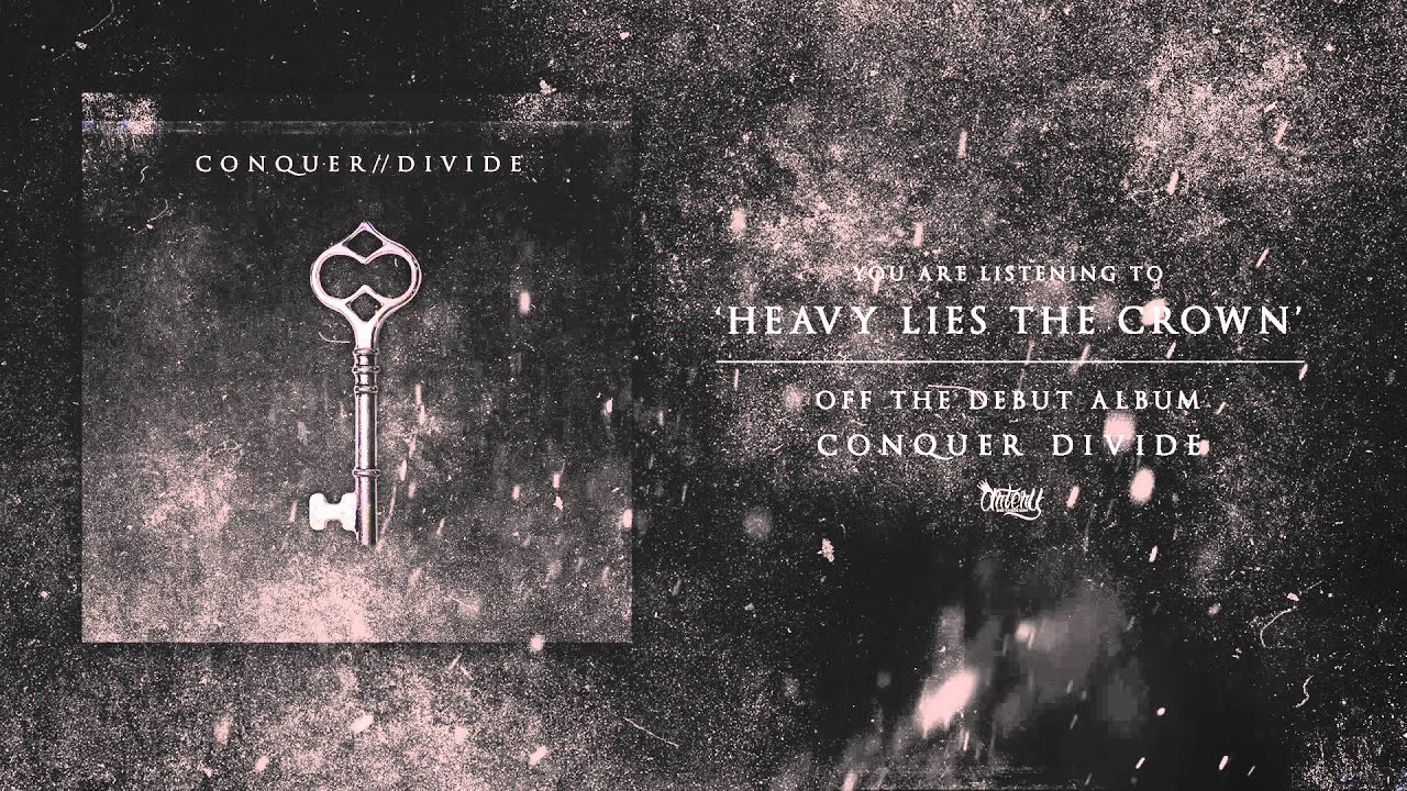 Conquer Divide -  Heavy Lies The Crown (Track Video)
