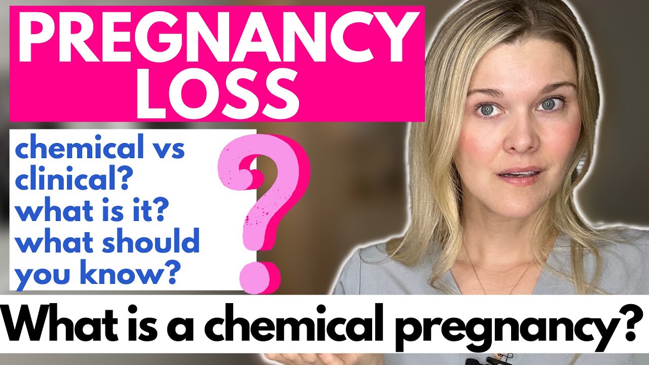 Pregnancy Loss: Chemical vs Clinical Pregnancy? What Should You Know About A Biochemical Pregnancy?