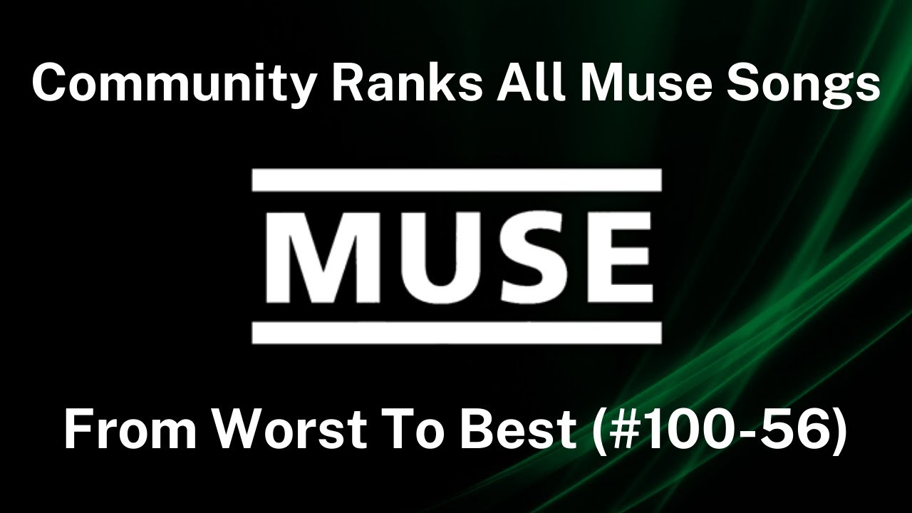 Muse Songs RANKED from Worst to Best (#100-56)