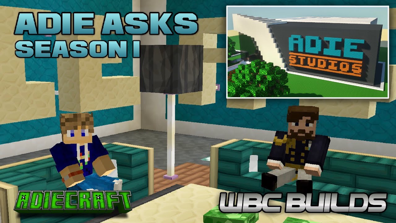 Adie Asks  - WBC Builds - The Minecraft Talk Show - Season 1. Episode 2