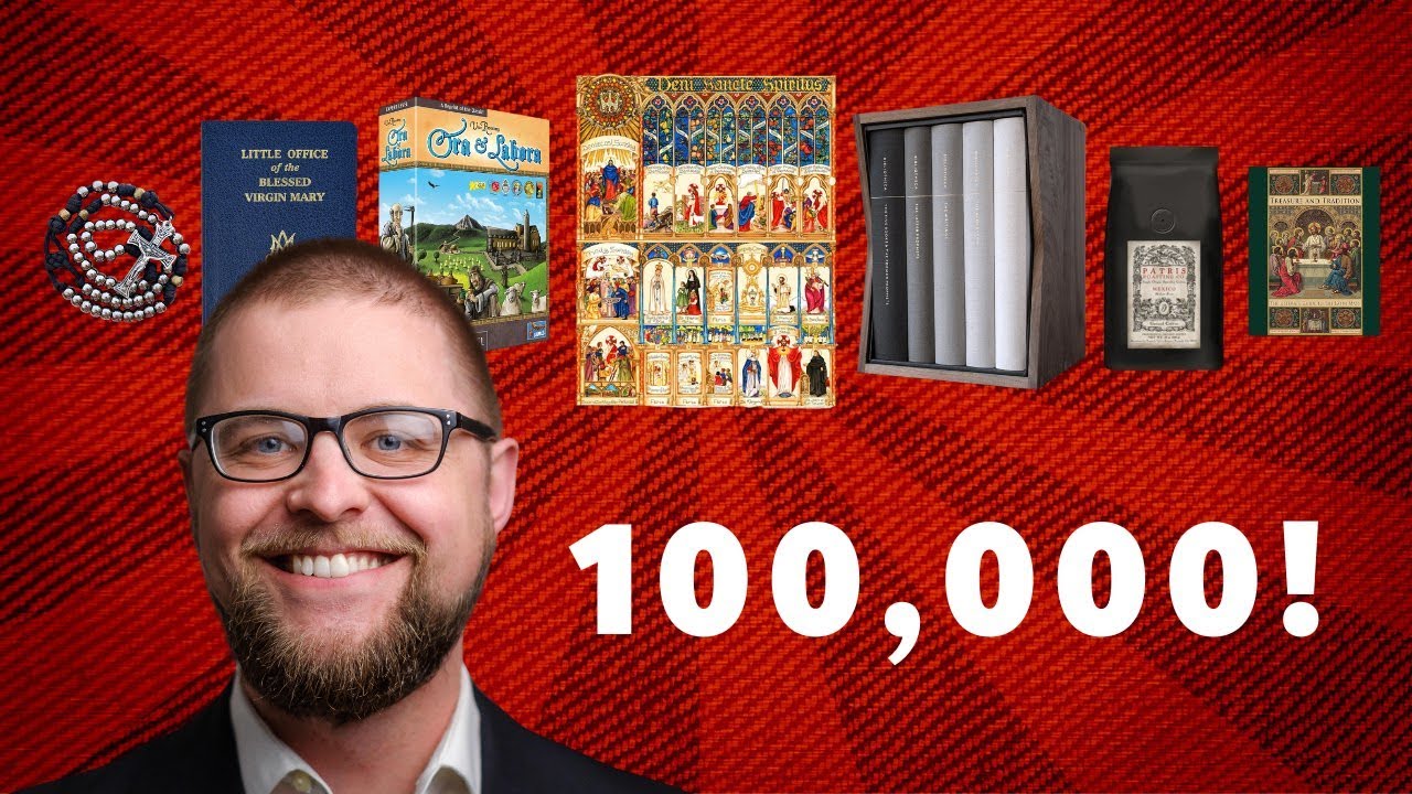 The BEST Traditional Catholic Resources &mdash; 100K Subscriber Celebration!