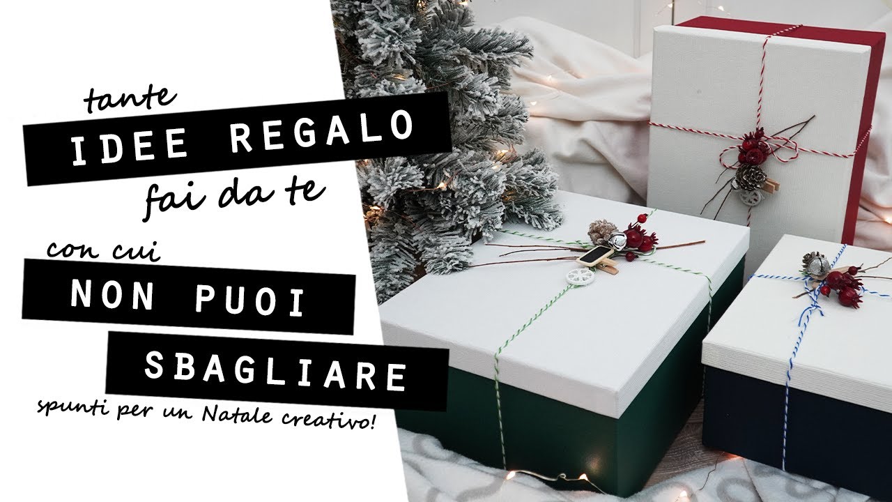 IDEE REGALO FAI DA TE per NATALE...con cui NON PUOI SBAGLIARE!