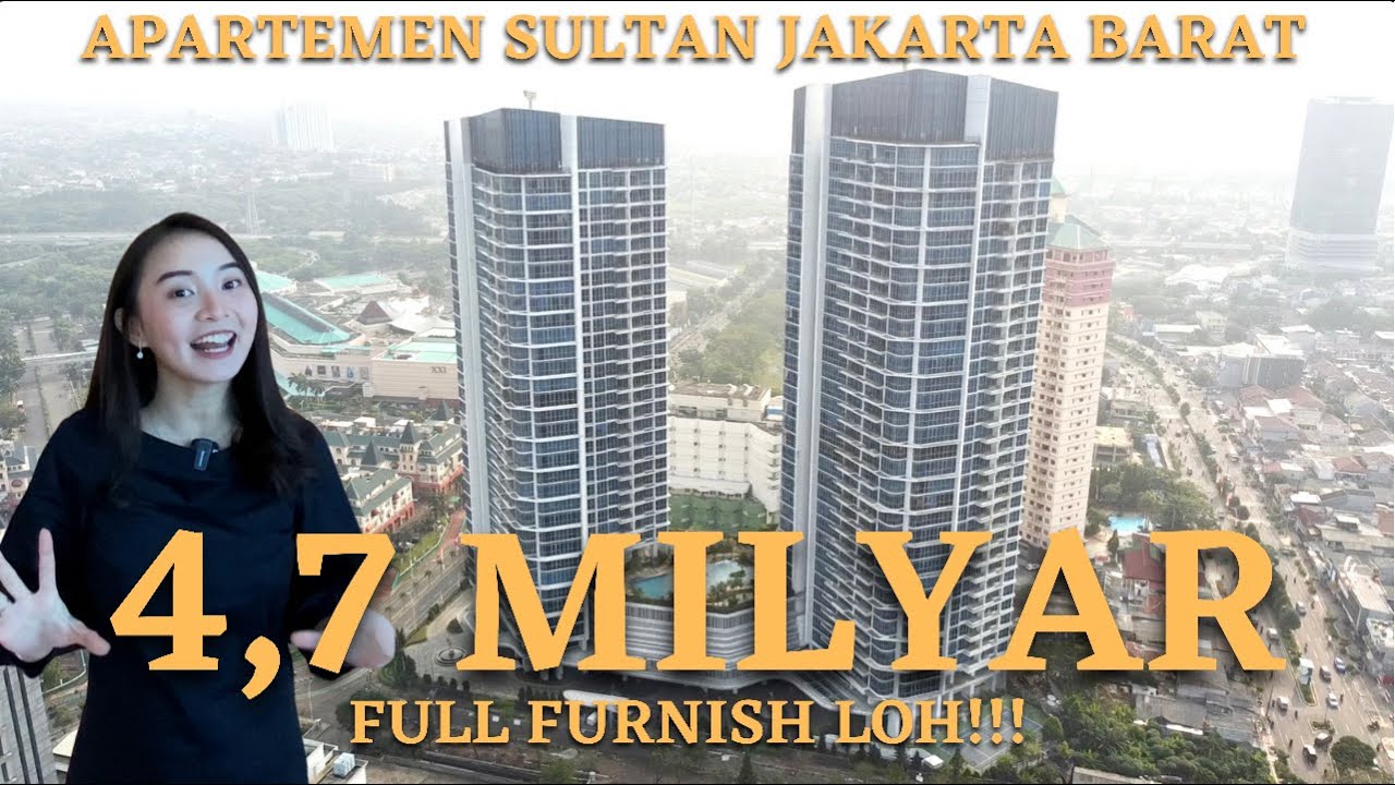 PENGEN JADI SULTAN JAKARTA BARAT? WAJIB PUNYA APARTEMEN INI NIH!