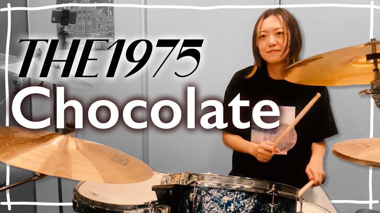 The 1975 - Chocolate ドラム 叩いてみた / Drum cover
