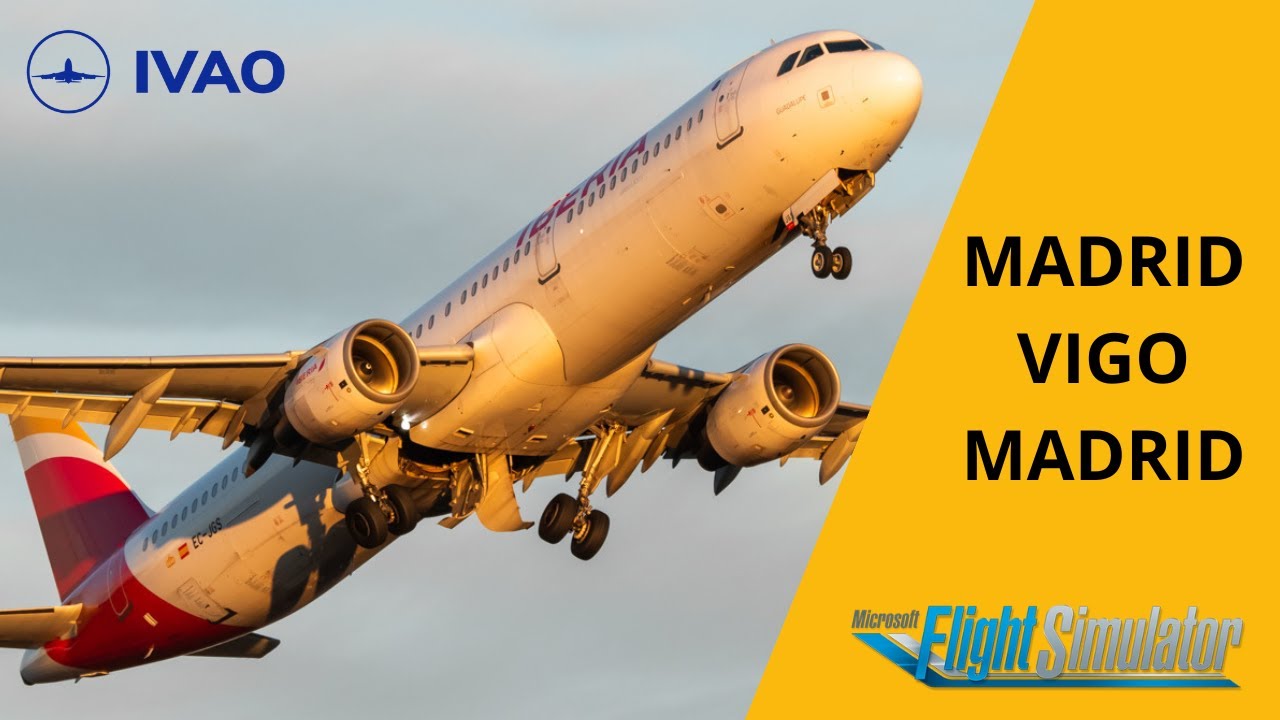 Flight Simulator Airbus a321| Madrid-Vigo-Madrid | IVAO ES