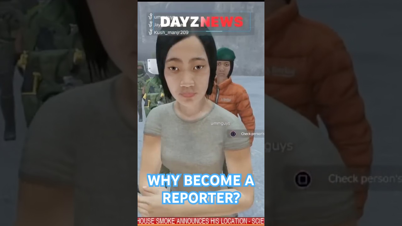 Зачем становиться репортером в DayZ?