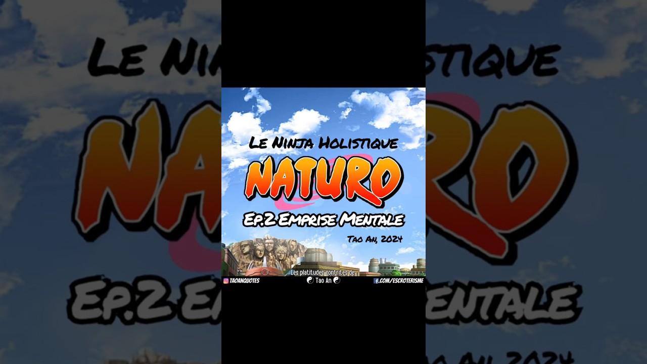 NATURO, le Ninja Holistique - Ep2 Emprise Mentale