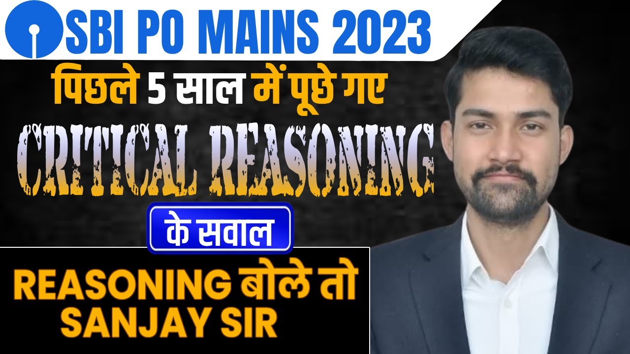 SBI PO Mains 2023 | Last 5 Years Critical Reasoning | Critical Reasoning By Sanjay Sir