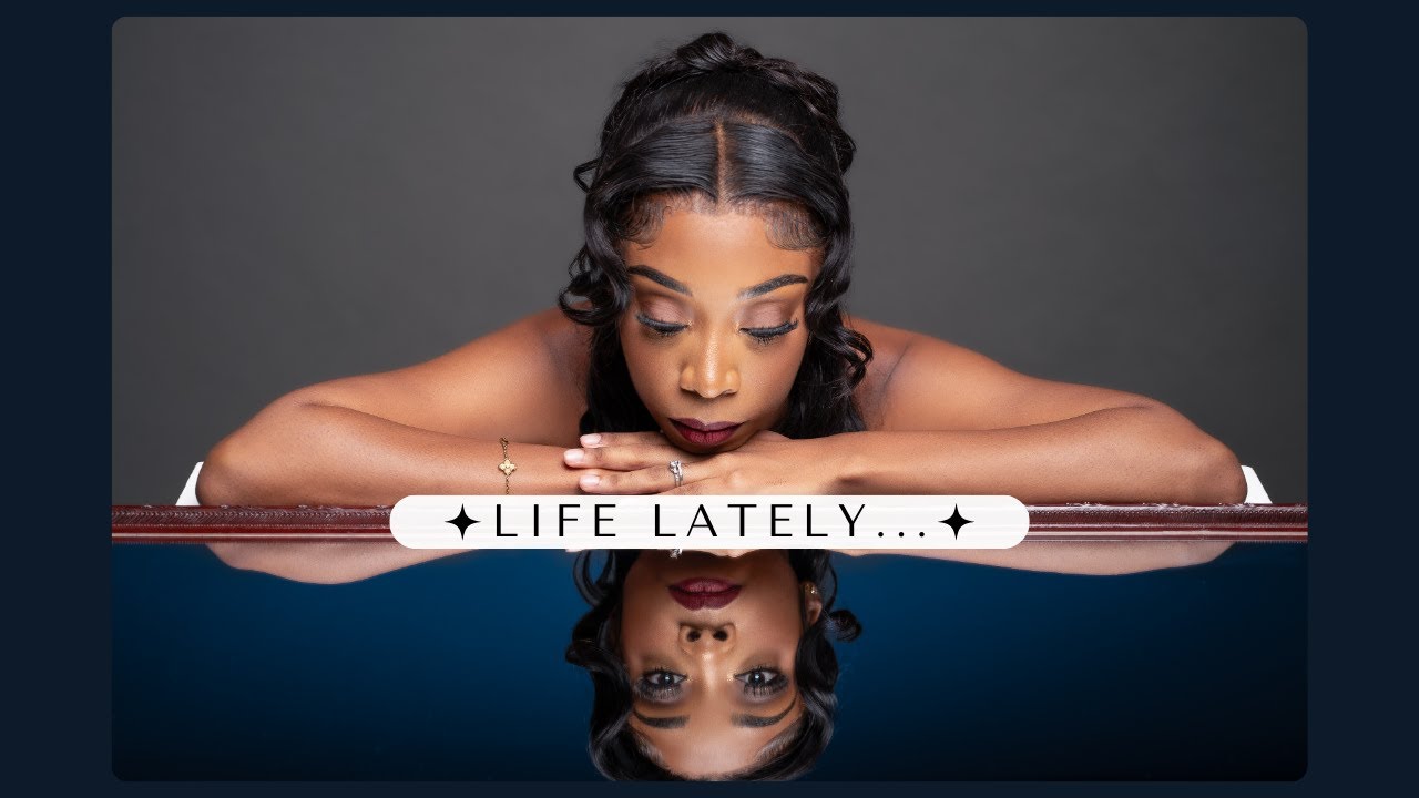 Life Update…….It’s been a while ✨