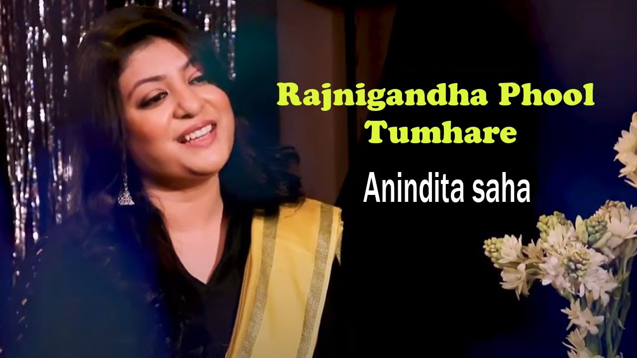 Rajnigandha Phool Tumhare I Anindita Saha I Cover