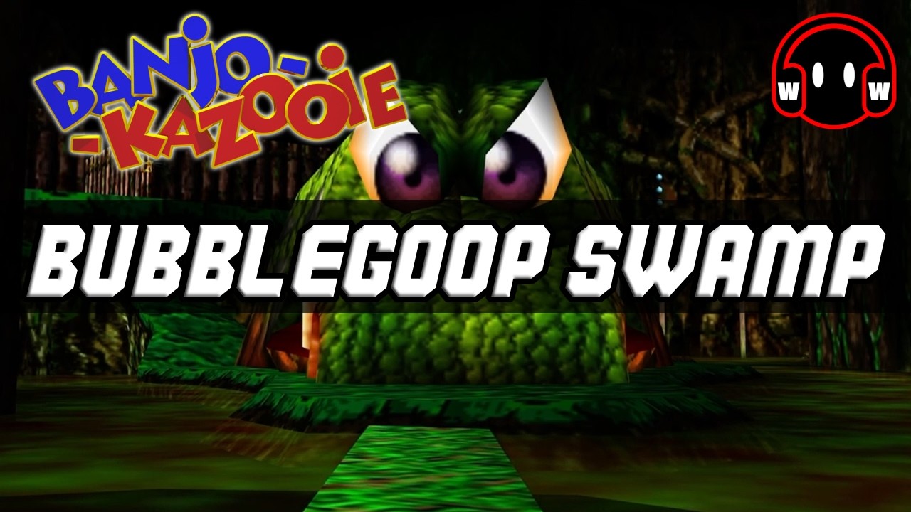 Bubblegoop Swamp - From Banjo-Kazooie